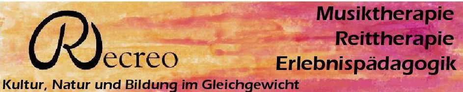 Recreo Reittherapie, Musiktherapie, Erlebnispädagogik